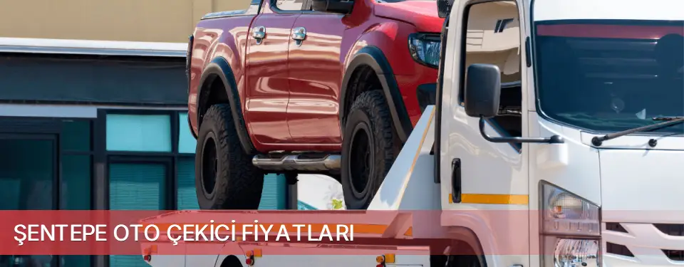 Şentepe İlçemi Oto Çekici Fiyatları